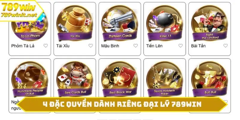4 đặc quyền dành riêng đại lý 789WIN