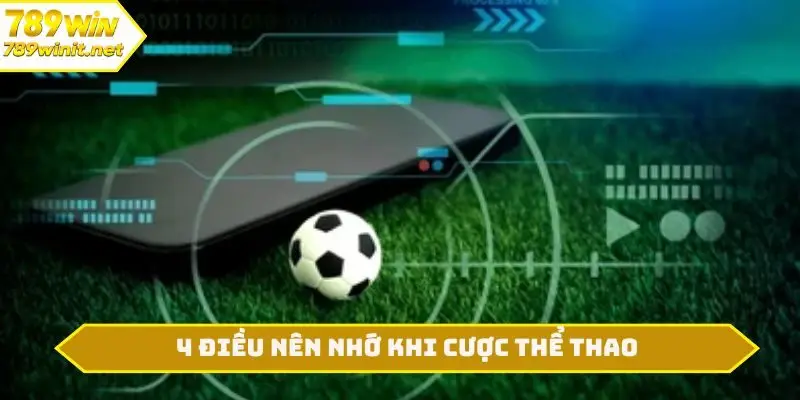 4 điều nên nhớ khi cược thể thao
