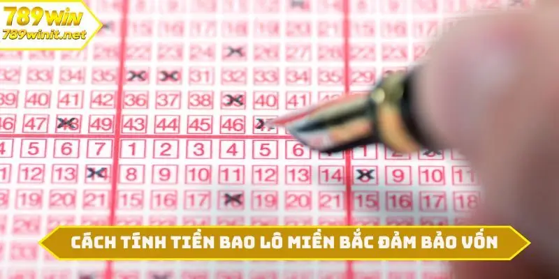 Cách tính tiền bao lô miền Bắc đảm bảo nguồn vốn