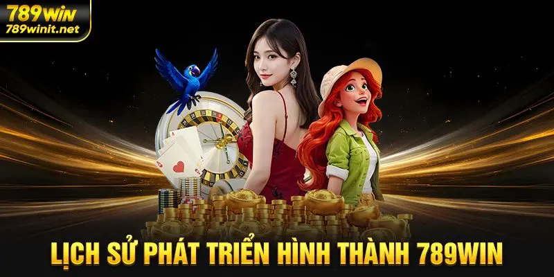 lịch sử phát triển hình thành 789win